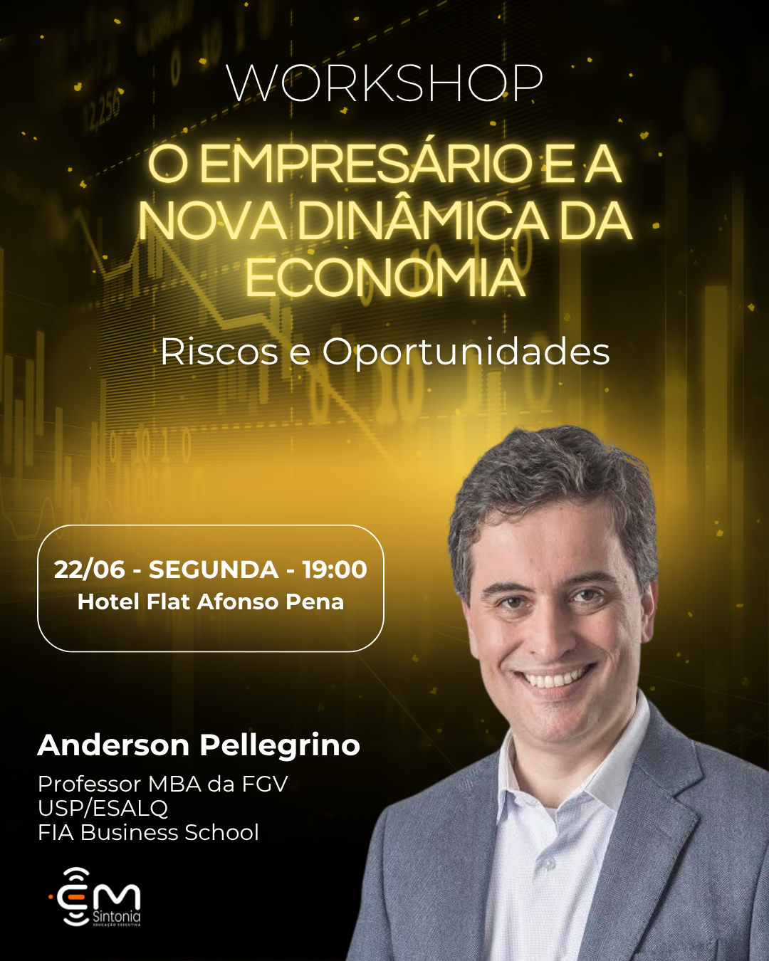 Flyer oficial do workshop O Empresário e a Nova Dinâmica da Economia — 22 de junho em Campo Grande